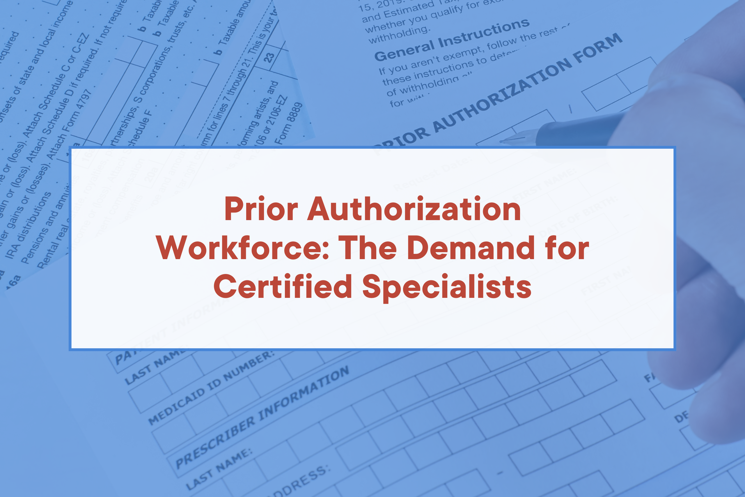 Prior Authorization Workforce: The Demand for Certified Specialists