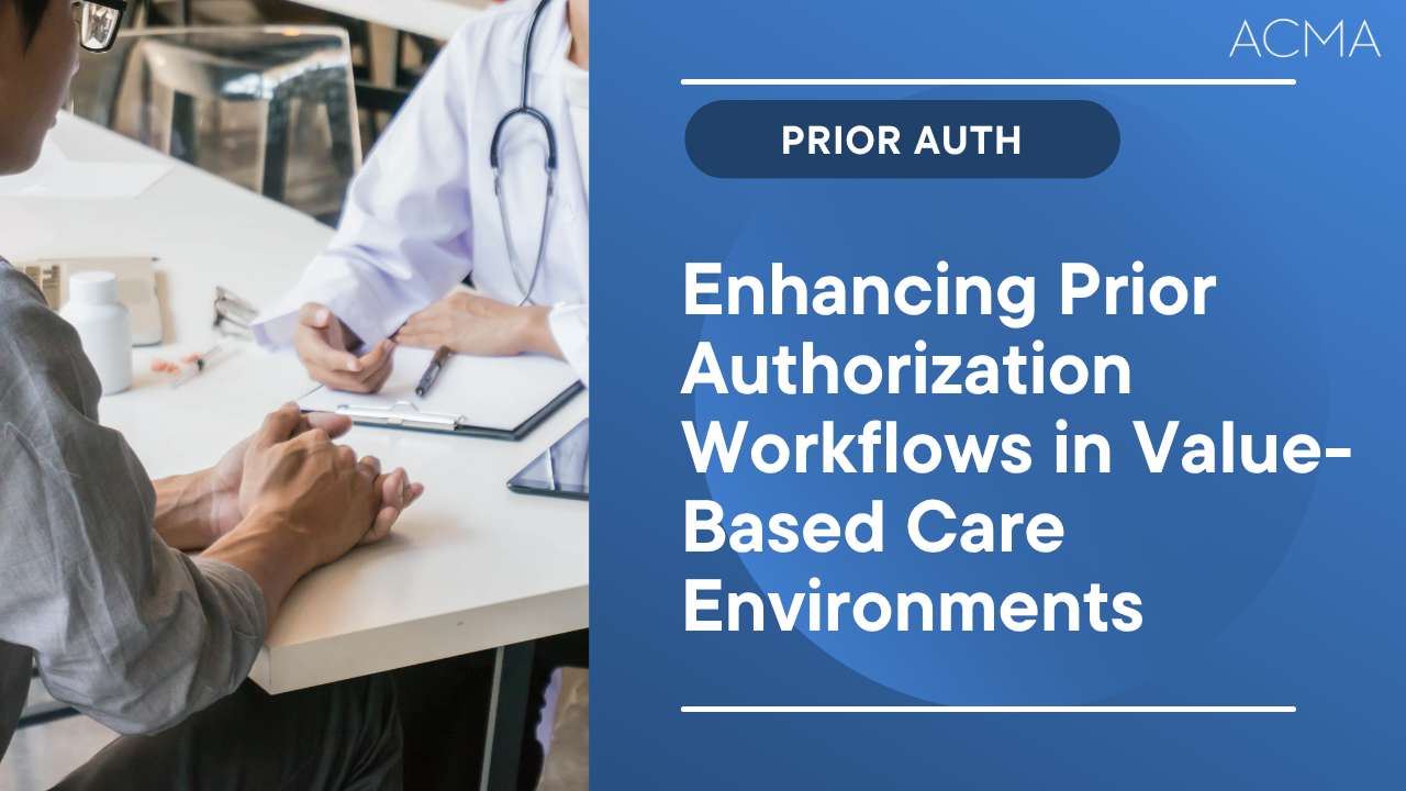 Enhancing Prior Authorization Workflows in Value-Based Care Environments