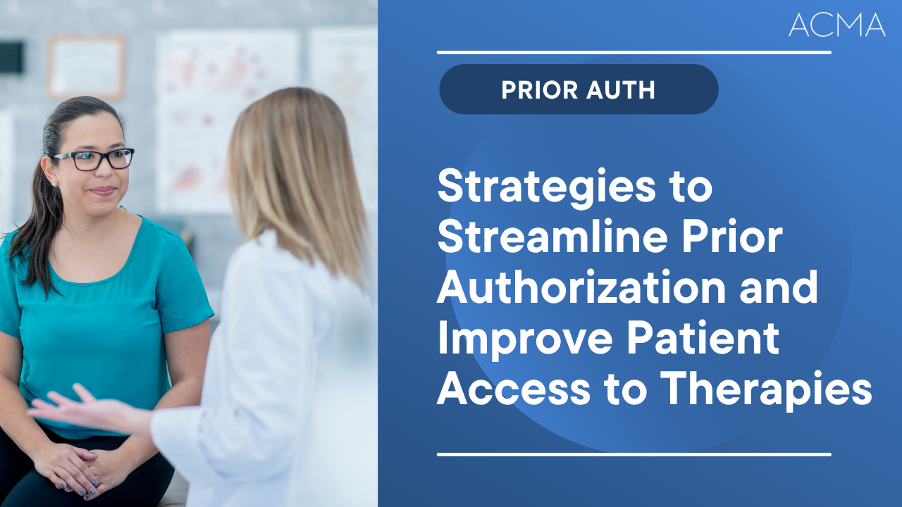 Strategies to Streamline Prior Authorization and Improve Patient Access to Therapies