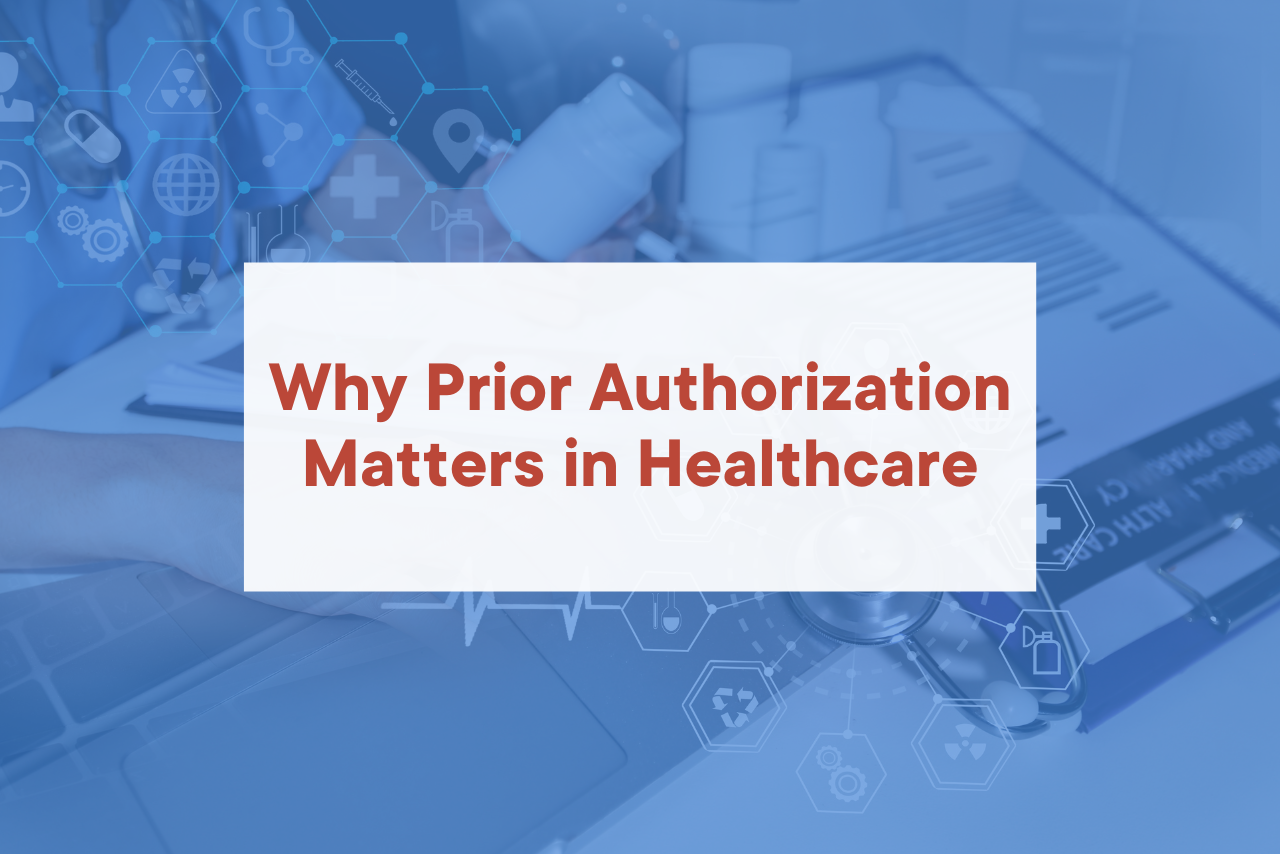 The Importance of Prior Authorization in Healthcare