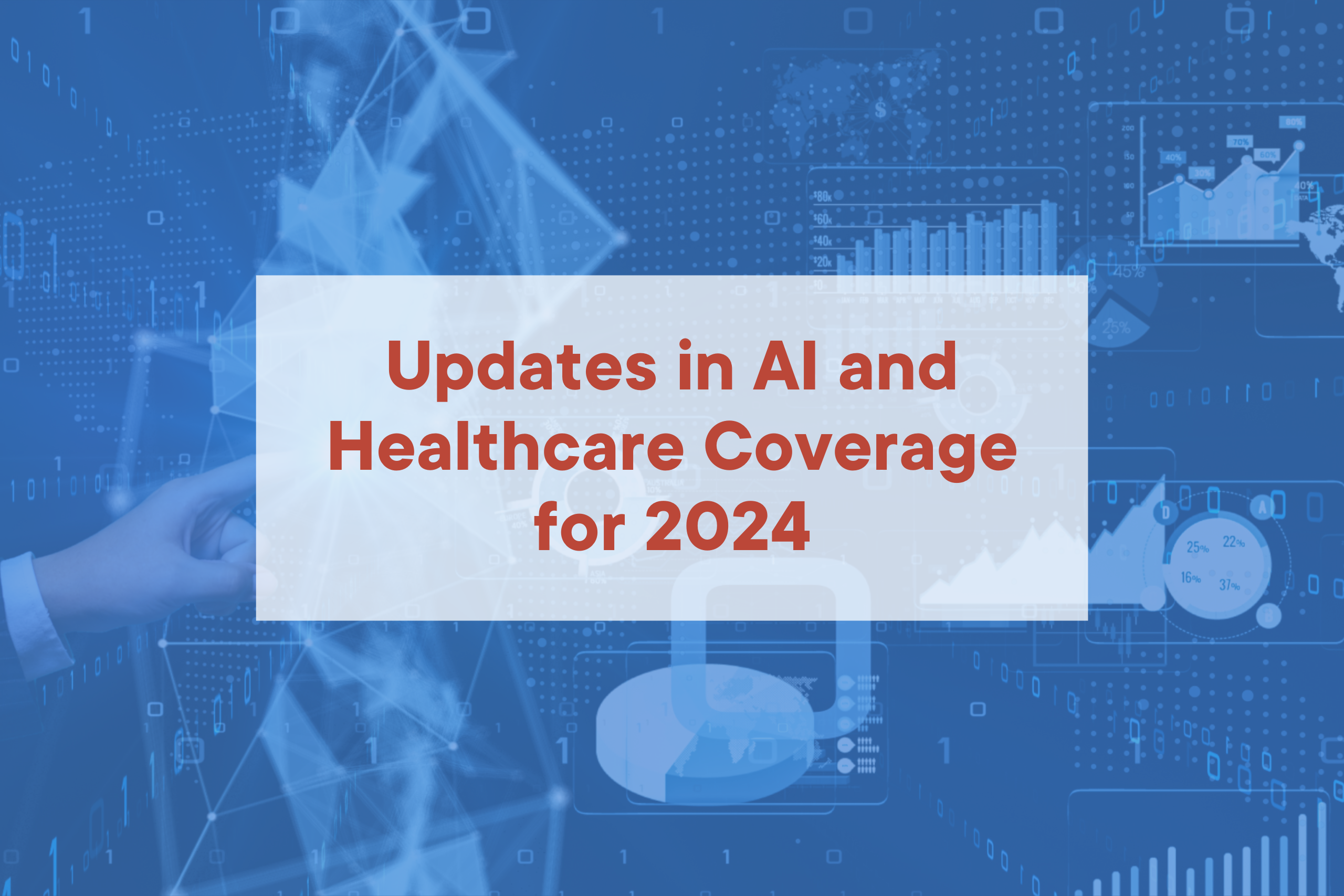 Important Updates in AI and Healthcare Coverage for 2024