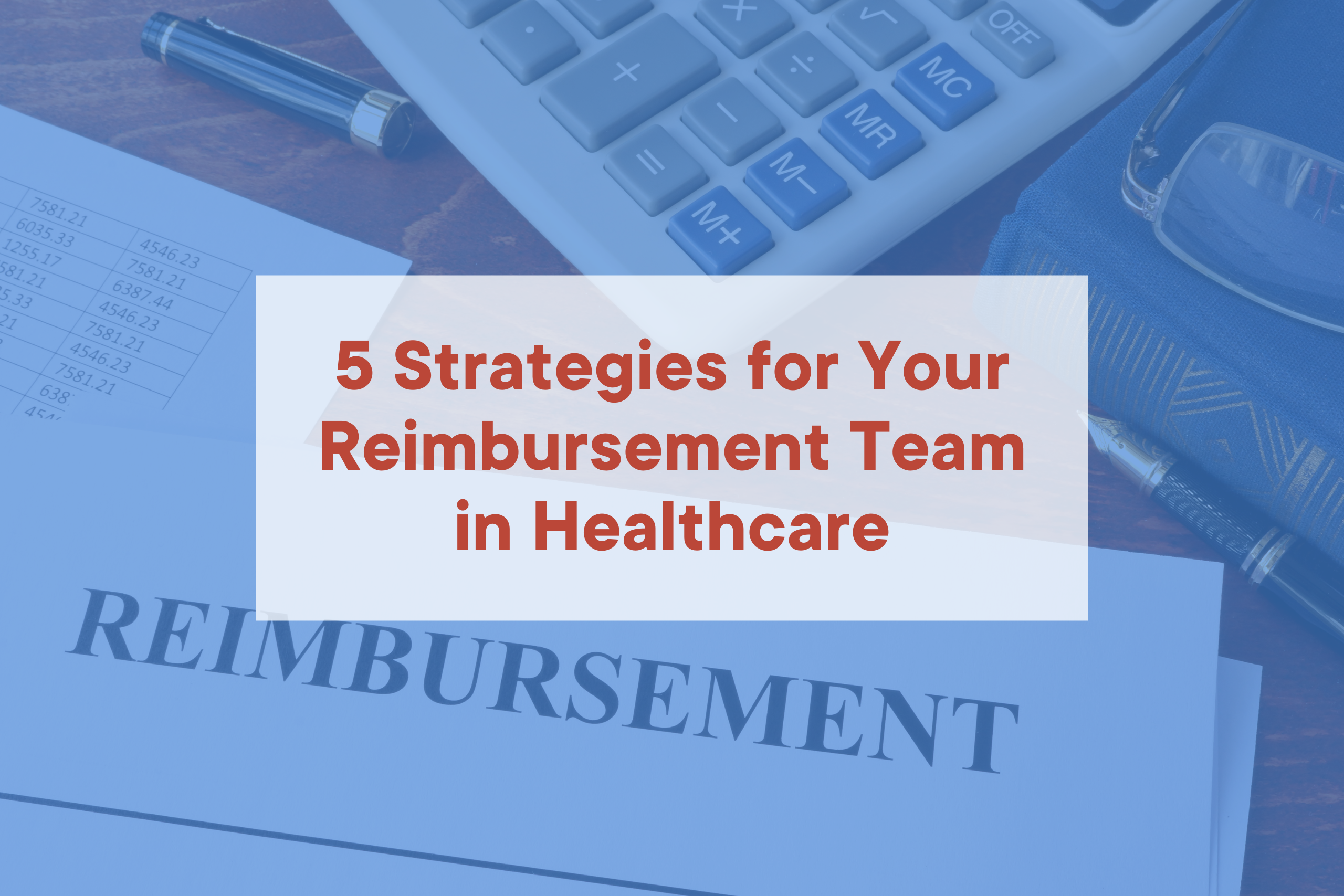 5 Ways Your Field Reimbursement Team Can Excel in the Current Healthcare Landscape